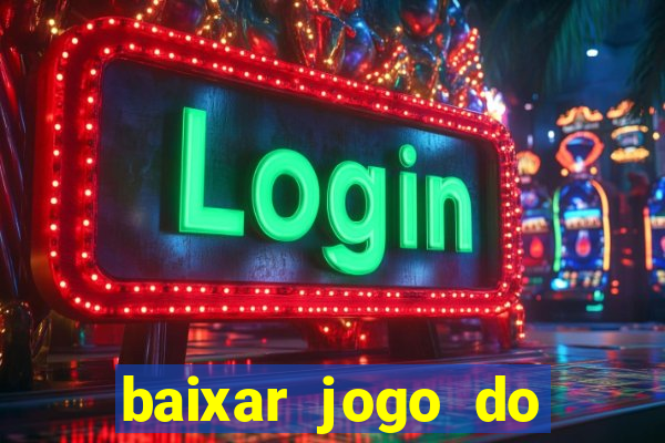 baixar jogo do tigrinho demo